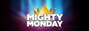 Start de week met een Mighty Monday bonus